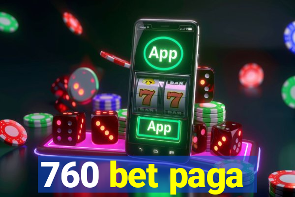 760 bet paga